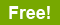 It's Free! It's Free!